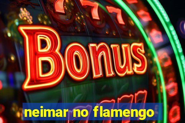 neimar no flamengo